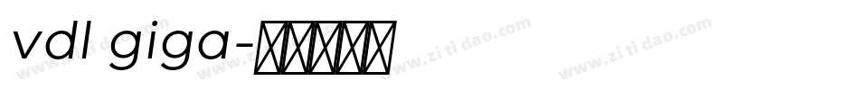 vdl giga字体转换